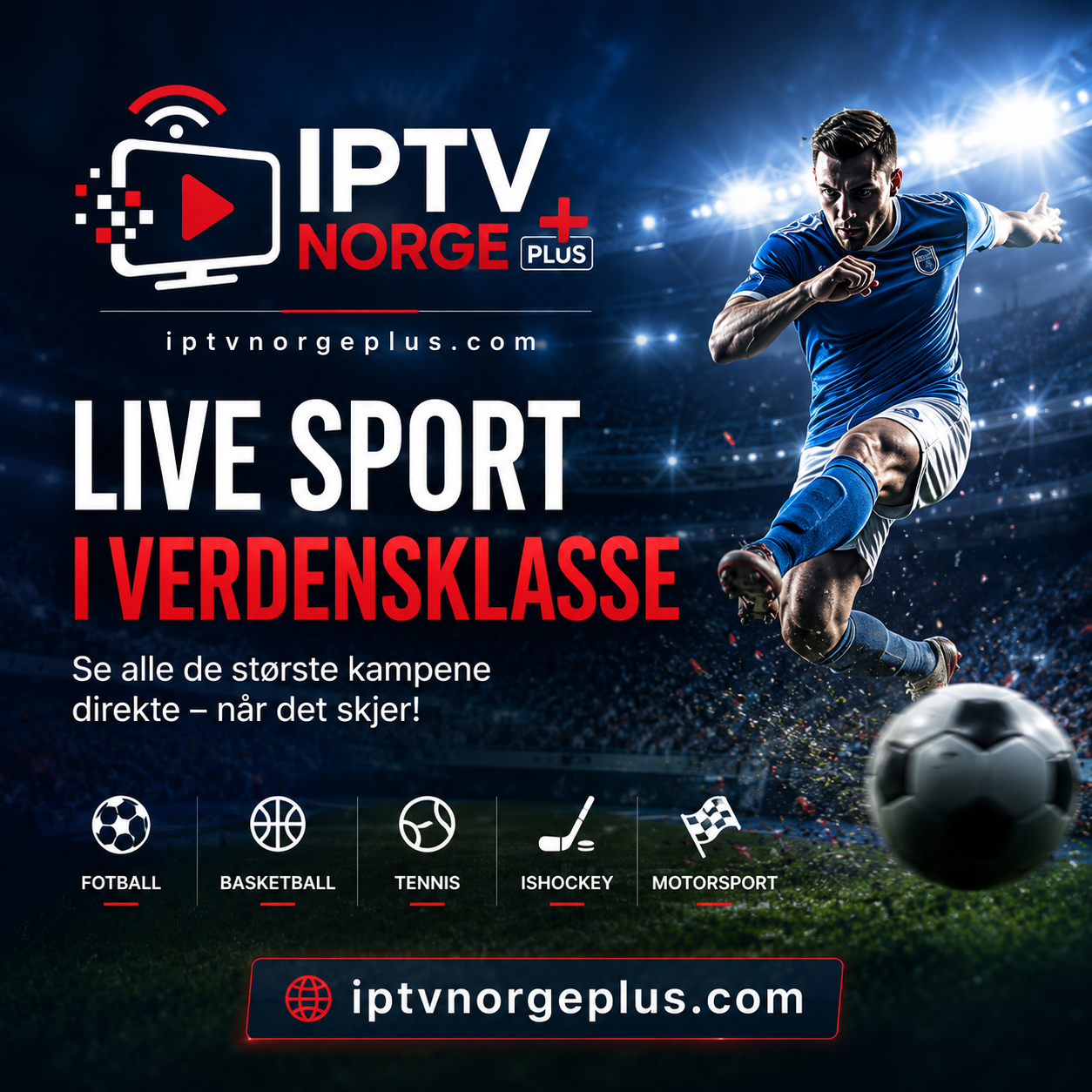 Live sport i verdensklasse hos IPTV Norge Plus